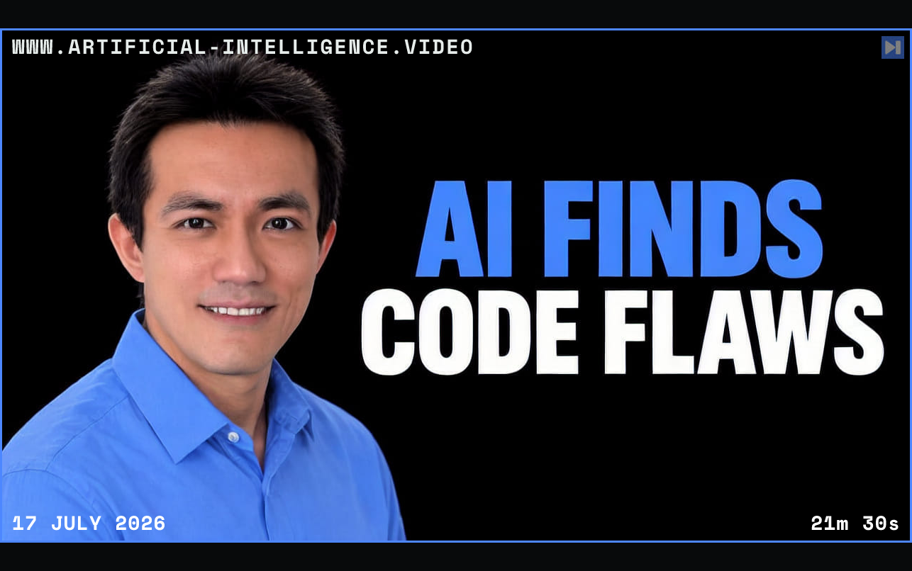 Eugene Yan in a blue shirt beside the blue and white headline “AI FINDS CODE FLAWS” on a black background. Framed in blue with WWW.ARTIFICIAL-INTELLIGENCE.VIDEO, 17 July 2026 and duration 21m 30s.