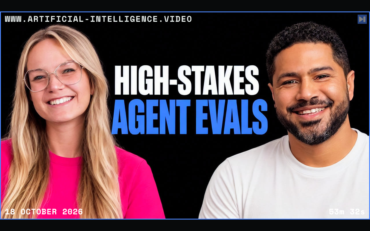 Annabell Schäfer, Doneyli De Jesus against a black background beside the white and blue headline 'HIGH-STAKES AGENT EVALS'. Framed in blue with WWW.ARTIFICIAL-INTELLIGENCE.VIDEO, 18 October 2026 and duration 53m 32s.