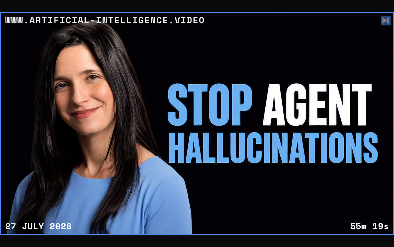 Elizabeth Fuentes Leone beside the headline Stop Agent Hallucinations Framed in blue with WWW.ARTIFICIAL-INTELLIGENCE.VIDEO, 27 July 2026 and duration 55m 19s.
