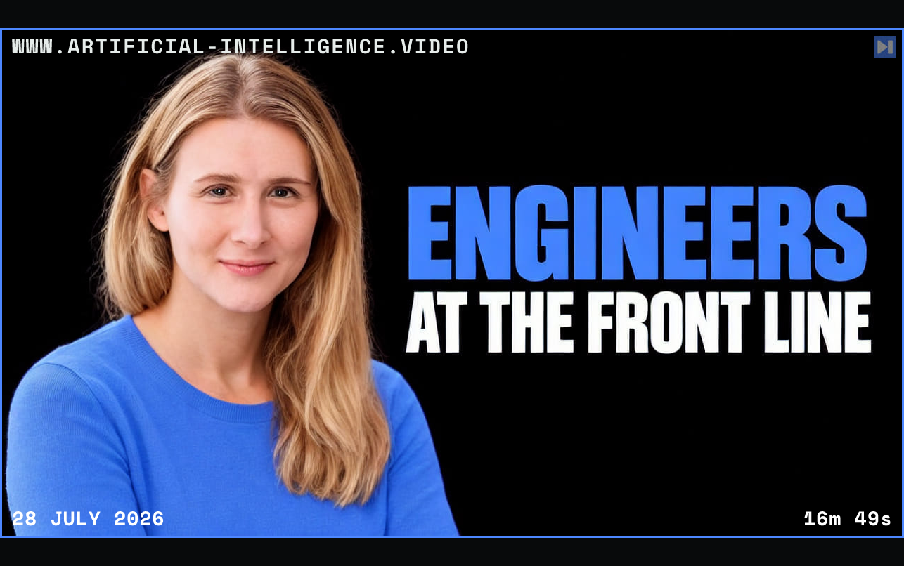 Natalie Meurer in a blue top on the left beside the blue and white headline “ENGINEERS AT THE FRONT LINE” on black. Framed in blue with WWW.ARTIFICIAL-INTELLIGENCE.VIDEO, 28 July 2026 and duration 16m 49s.
