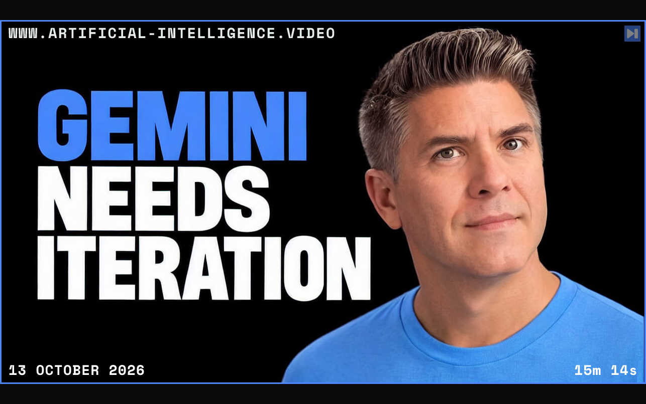 Tim Simmons in a blue top beside the blue-and-white headline “GEMINI NEEDS ITERATION” against a black background. Framed in blue with WWW.ARTIFICIAL-INTELLIGENCE.VIDEO, 13 October 2026 and duration 15m 14s.