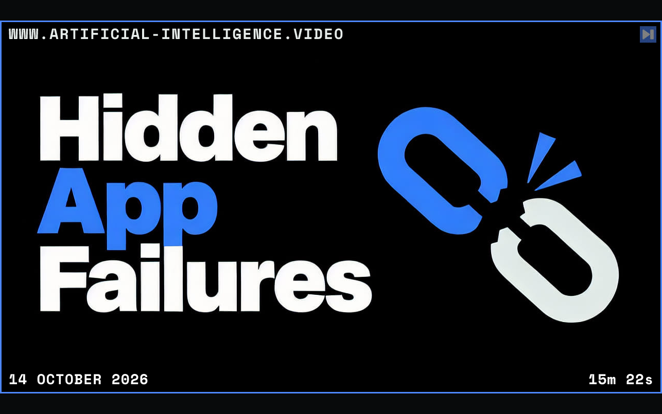 Large white Hidden and Failures with blue App text beside a simple flat blue-and-off-white broken chain on black. Framed in blue with WWW.ARTIFICIAL-INTELLIGENCE.VIDEO, 14 October 2026 and duration 15m 22s.