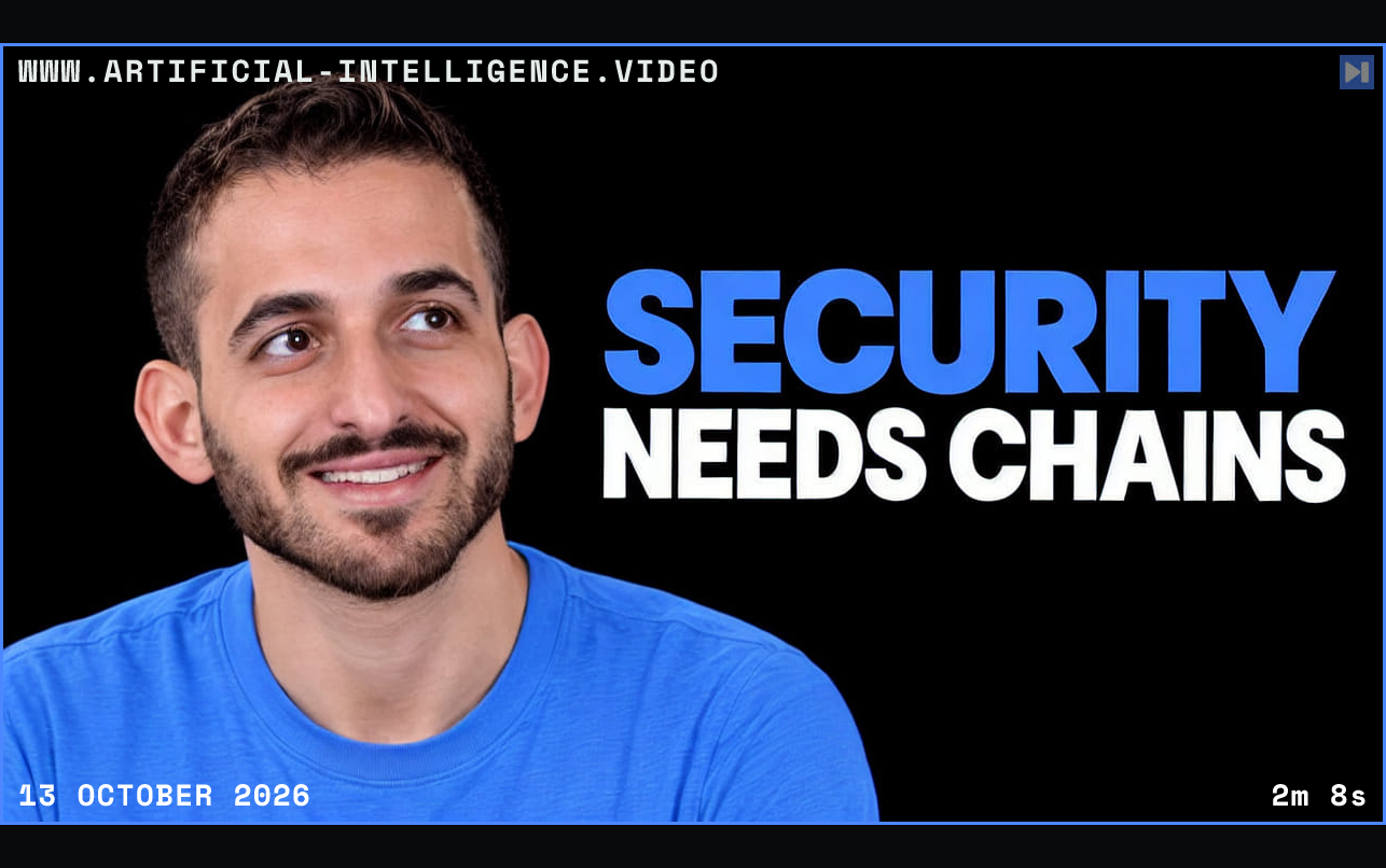 Gal Nagli in plain tops on black beside the blue and white headline “SECURITY NEEDS CHAINS”. Framed in blue with WWW.ARTIFICIAL-INTELLIGENCE.VIDEO, 13 October 2026 and duration 2m 8s.