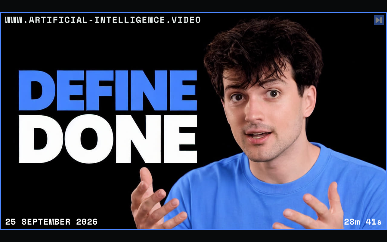 Theo Browne in a blue top gestures with both hands beside the blue-and-white headline “DEFINE DONE” on black. Framed in blue with WWW.ARTIFICIAL-INTELLIGENCE.VIDEO, 25 September 2026 and duration 28m 41s.