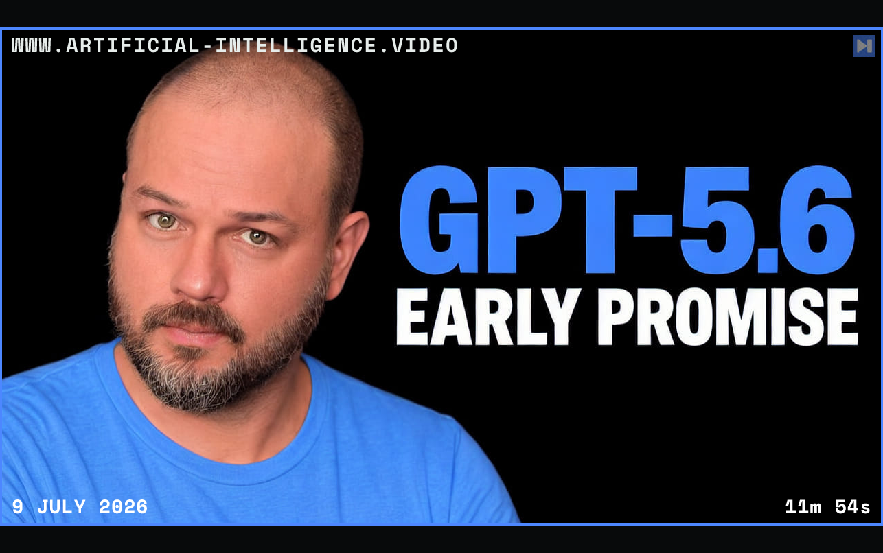 Wes Roth in a blue top at left beside the blue and white headline GPT-5.6 EARLY PROMISE on a black background. Framed in blue with WWW.ARTIFICIAL-INTELLIGENCE.VIDEO, 9 July 2026 and duration 11m 54s.