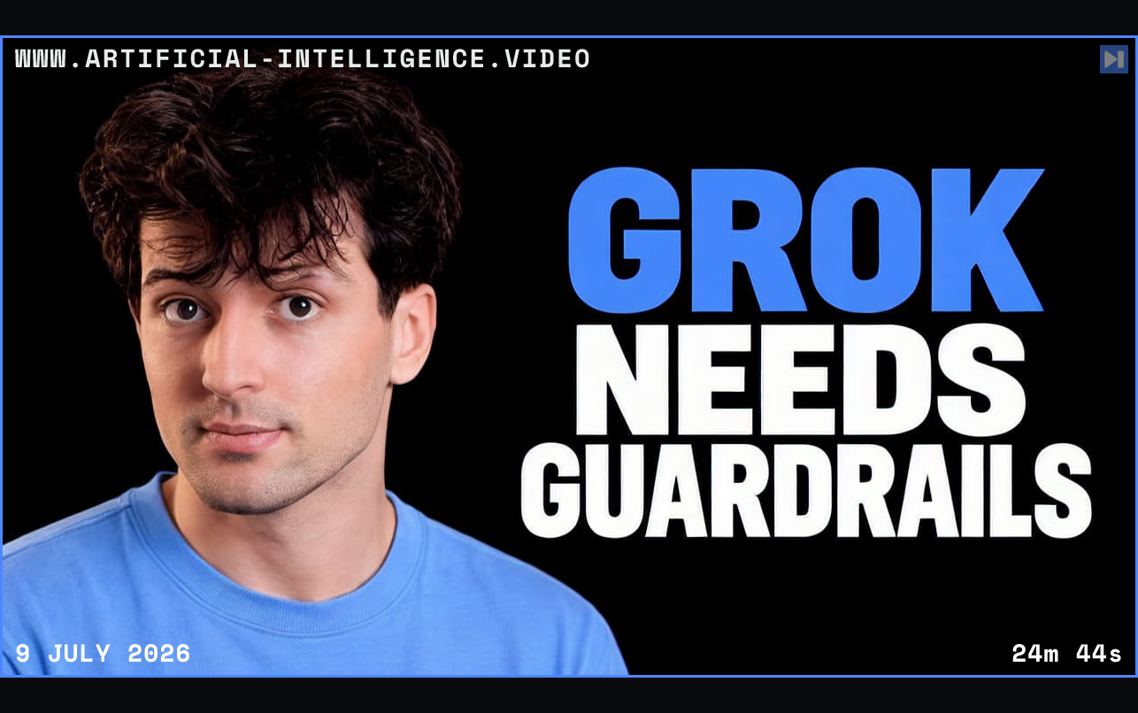 Theo Browne in a blue top beside the blue-and-white headline “GROK NEEDS GUARDRAILS” against a black background. Framed in blue with WWW.ARTIFICIAL-INTELLIGENCE.VIDEO, 9 July 2026 and duration 24m 44s.