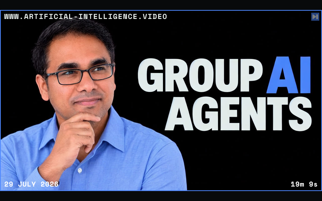 Sai Krishna Rallabandi in glasses and a blue shirt with one hand at his chin beside a GROUP AI AGENTS headline in white and blue on black. Framed in blue with WWW.ARTIFICIAL-INTELLIGENCE.VIDEO, 29 July 2026 and duration 19m 9s.