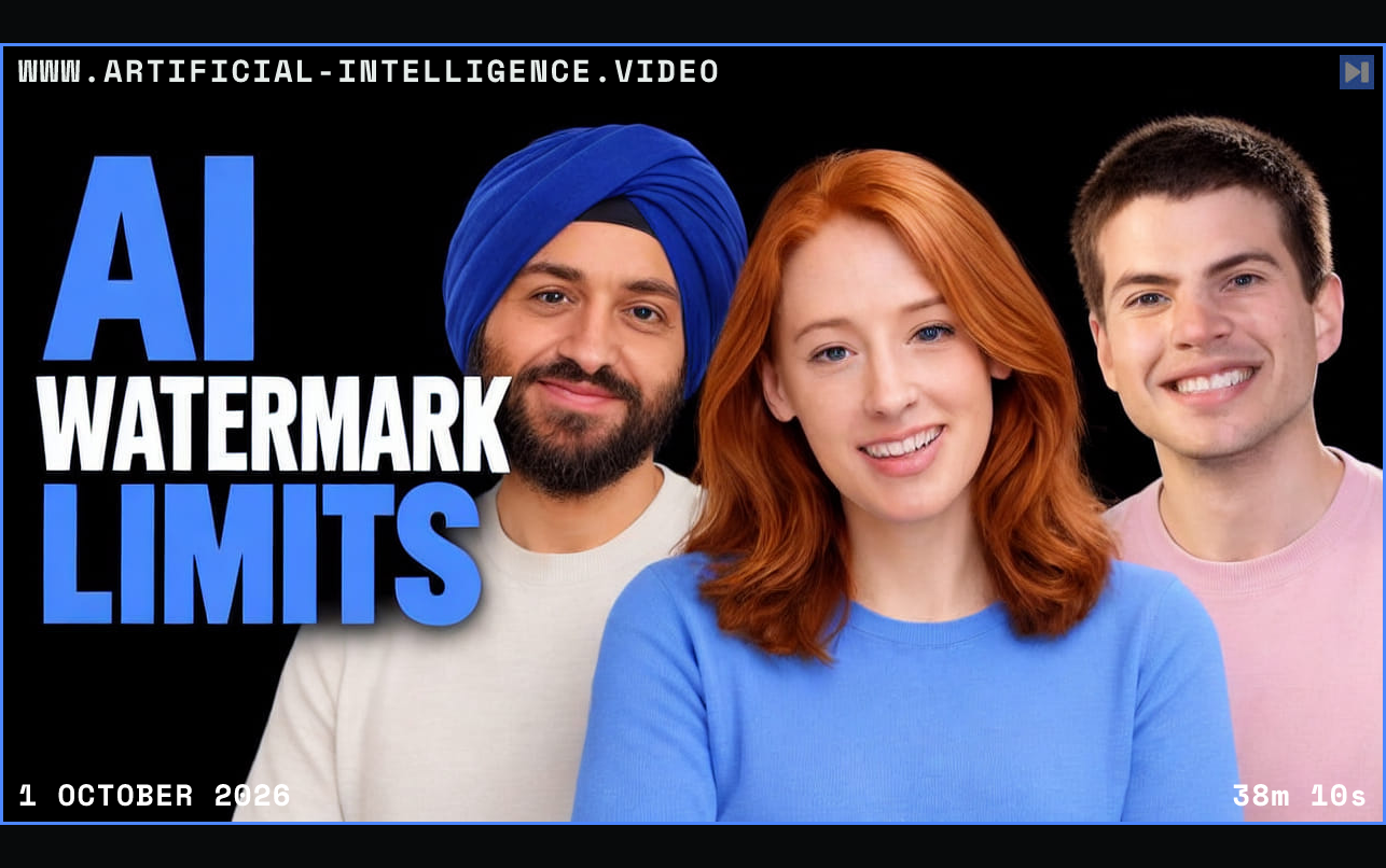 Hannah Fry, Pushmeet Kohli, Jeremy Ratcliff beside the blue and white headline AI WATERMARK LIMITS on a black background. Framed in blue with WWW.ARTIFICIAL-INTELLIGENCE.VIDEO, 1 October 2026 and duration 38m 10s.