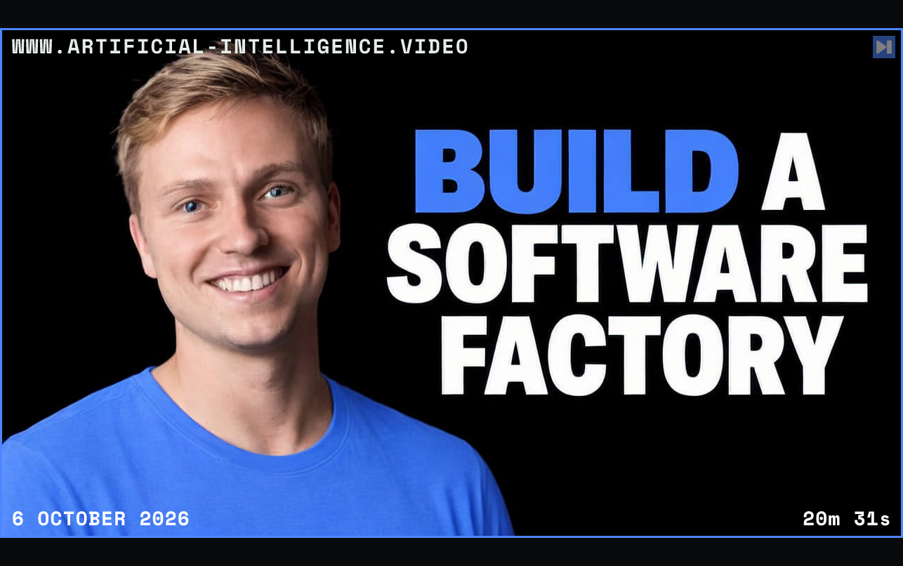 Dru Knox against a black background beside the blue-and-white headline “BUILD A SOFTWARE FACTORY”. Framed in blue with WWW.ARTIFICIAL-INTELLIGENCE.VIDEO, 6 October 2026 and duration 20m 31s.