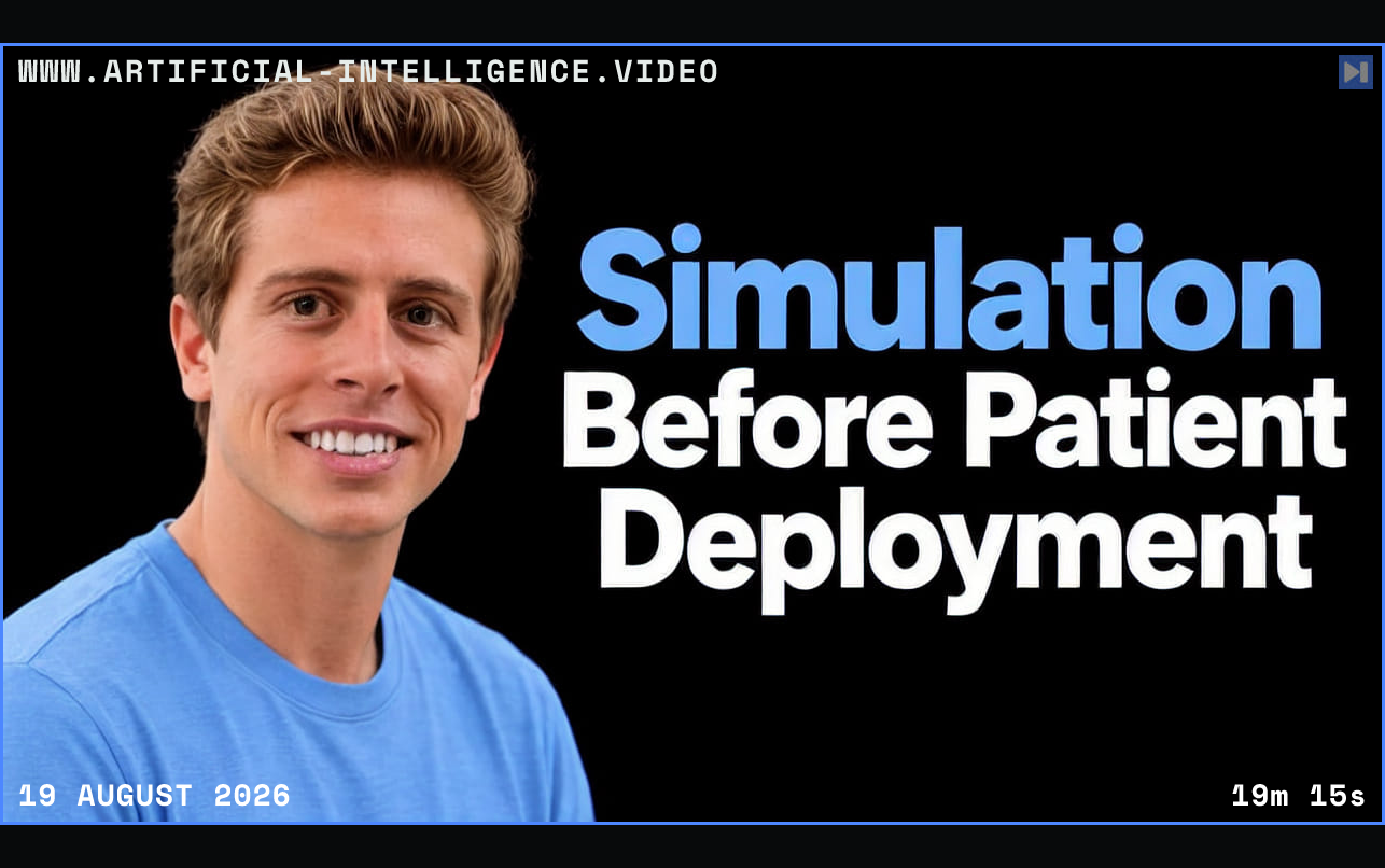 Jared Joselowitz beside the headline Simulation Before Patient Deployment. Framed in blue with WWW.ARTIFICIAL-INTELLIGENCE.VIDEO, 19 August 2026 and duration 19m 15s.