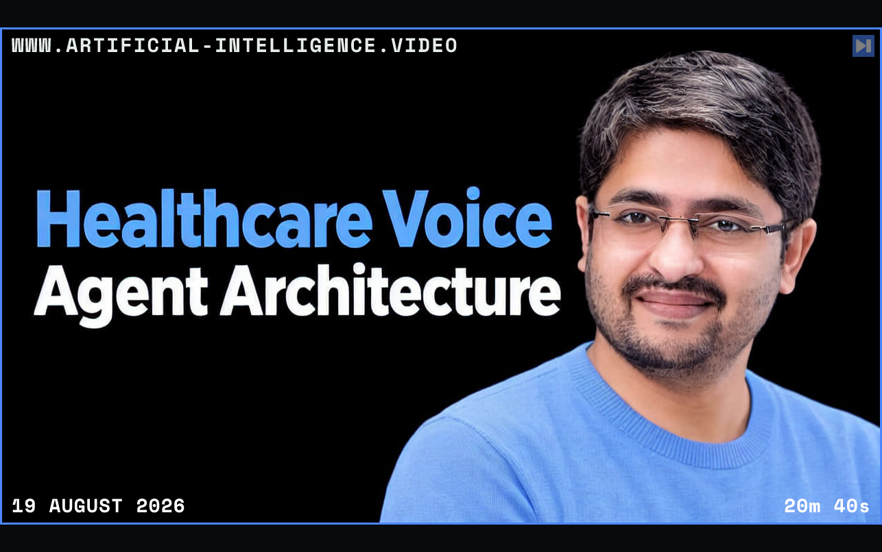 Vivek Muppalla beside the headline Healthcare Voice Agent Architecture. Framed in blue with WWW.ARTIFICIAL-INTELLIGENCE.VIDEO, 19 August 2026 and duration 20m 40s.