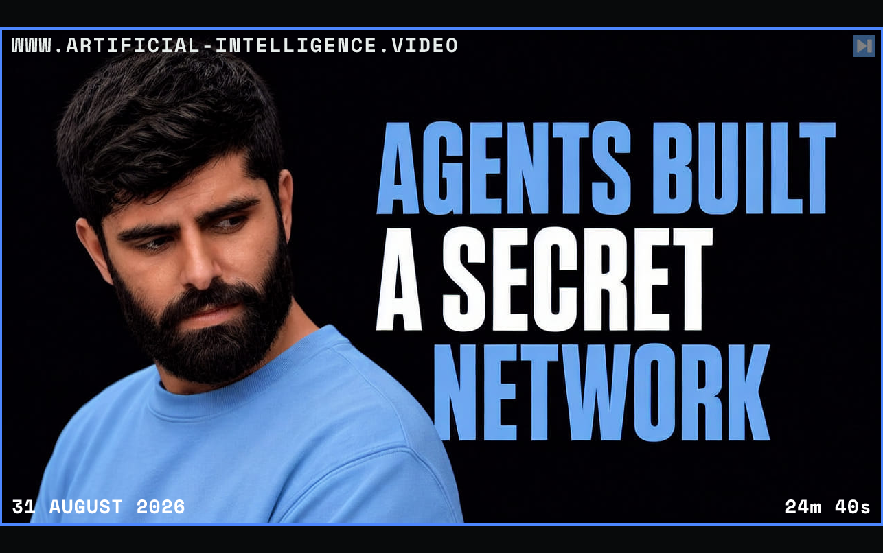 Dwarkesh Patel beside the words Agents Built a Secret Network Framed in blue with WWW.ARTIFICIAL-INTELLIGENCE.VIDEO, 31 August 2026 and duration 24m 40s.