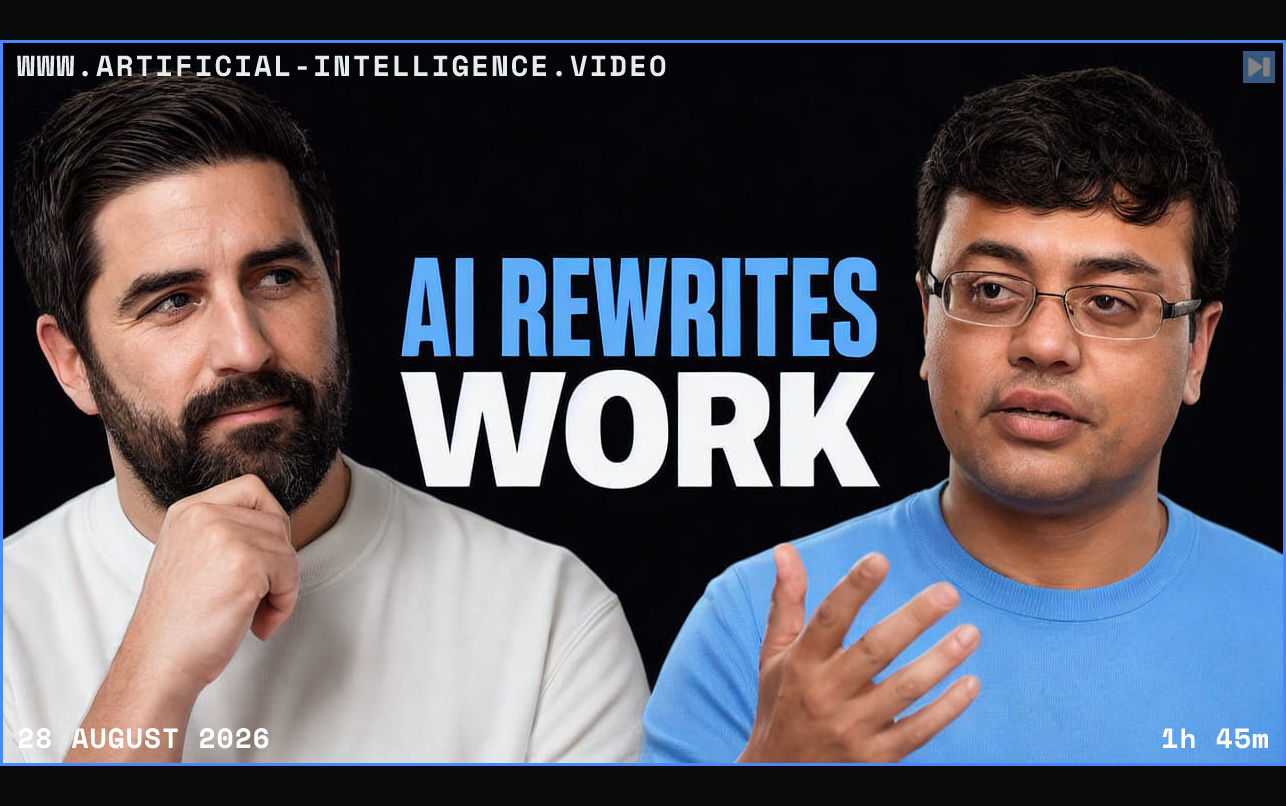 Peter McCormack and Emad Mostaque beside the words AI Rewrites Work Framed in blue with WWW.ARTIFICIAL-INTELLIGENCE.VIDEO, 28 August 2026 and duration 1h 45m.
