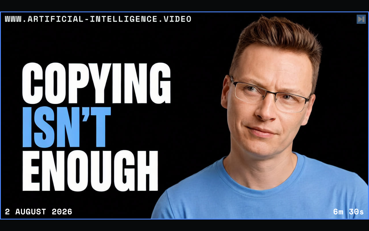Károly Zsolnai-Fehér beside the words Copying Isn't Enough Framed in blue with WWW.ARTIFICIAL-INTELLIGENCE.VIDEO, 2 August 2026 and duration 6m 30s.