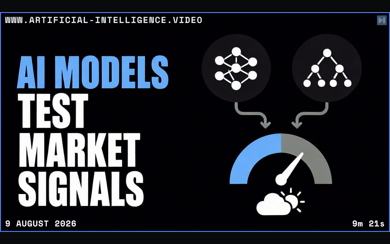 Two flat model diagrams feeding a probability gauge beside the words AI Models Test Market Signals Framed in blue with WWW.ARTIFICIAL-INTELLIGENCE.VIDEO, 9 August 2026 and duration 9m 21s.