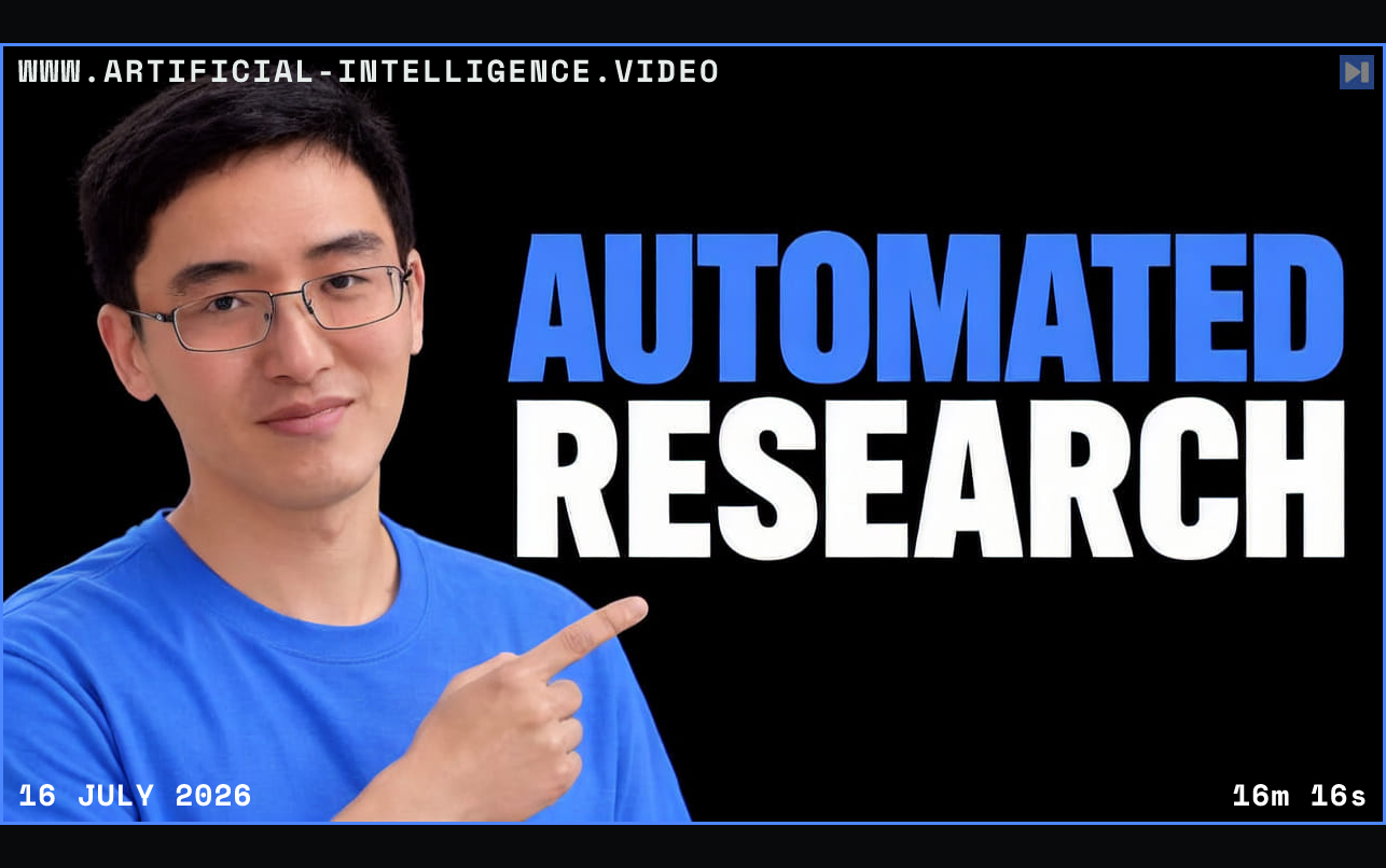 Zhengyao Jiang against a black background with the blue and white headline “AUTOMATED RESEARCH”. Framed in blue with WWW.ARTIFICIAL-INTELLIGENCE.VIDEO, 16 July 2026 and duration 16m 16s.