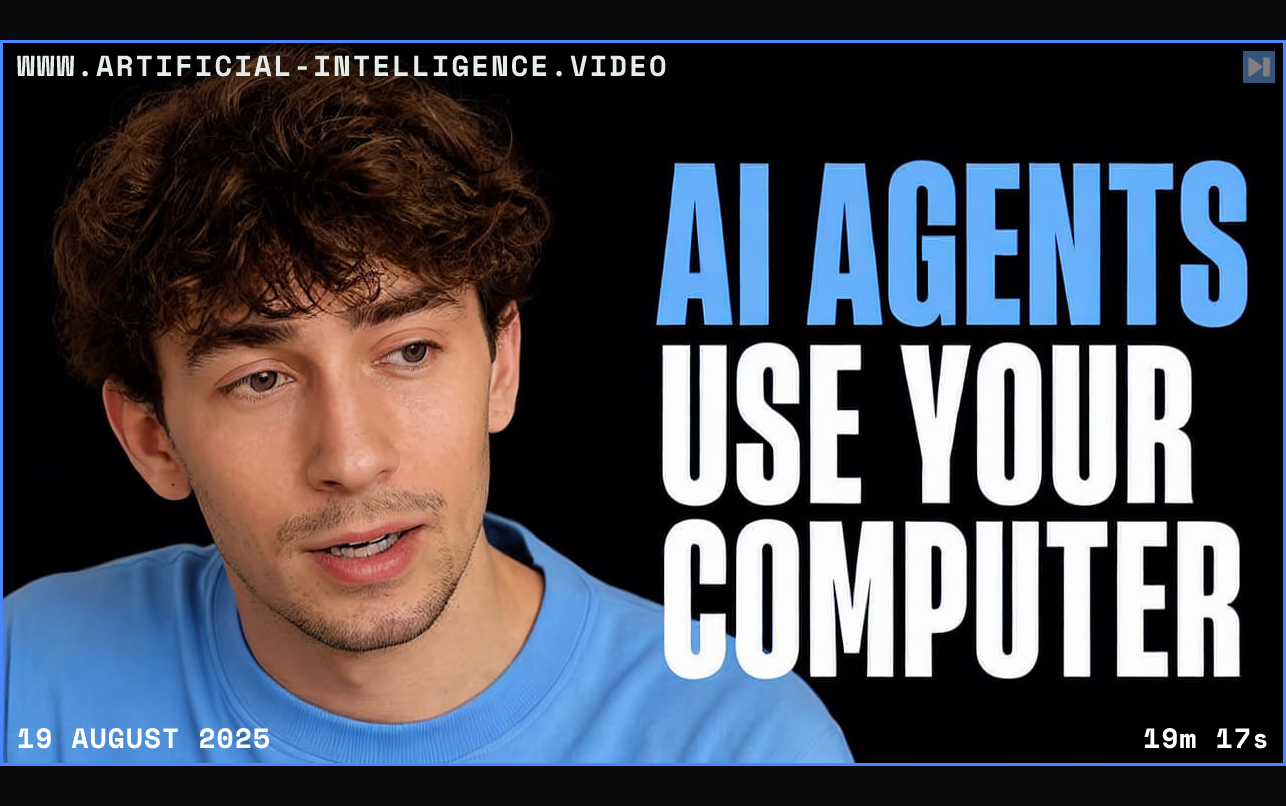 Adam Lucek beside the words AI Agents Use Your Computer Framed in blue with WWW.ARTIFICIAL-INTELLIGENCE.VIDEO, 19 August 2025 and duration 19m 17s.