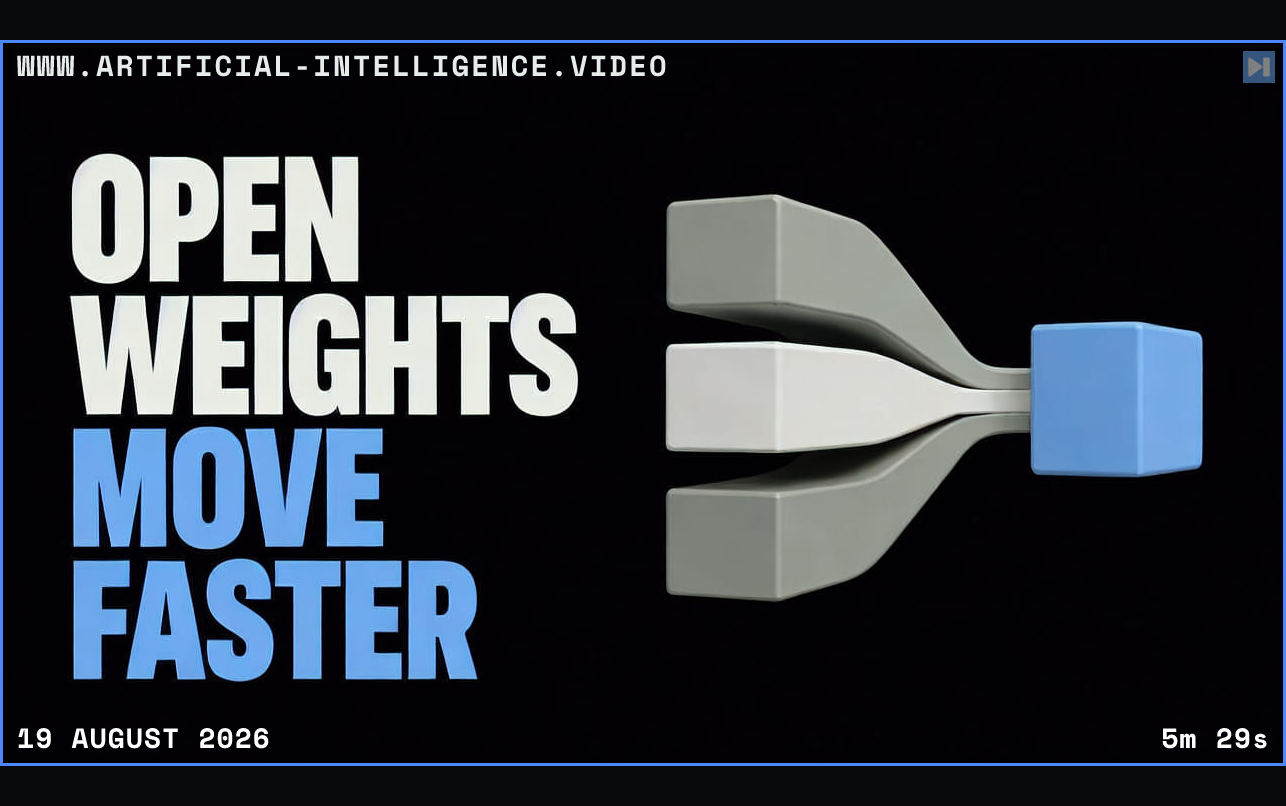 The words Open Weights Move Faster beside an abstract specialist-model distillation Framed in blue with WWW.ARTIFICIAL-INTELLIGENCE.VIDEO, 19 August 2026 and duration 5m 29s.