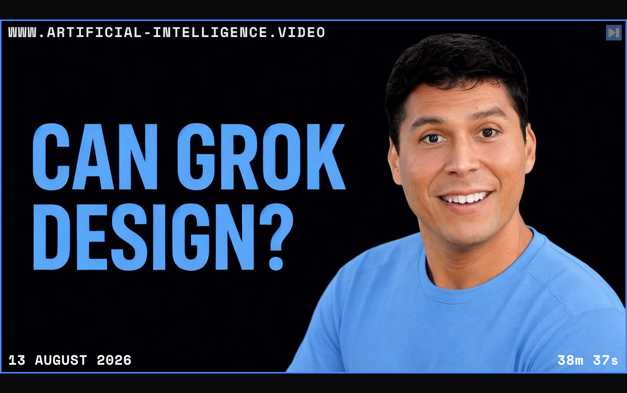 Ray Fernando beside the words Can Grok Design? Framed in blue with WWW.ARTIFICIAL-INTELLIGENCE.VIDEO, 13 August 2026 and duration 38m 37s.