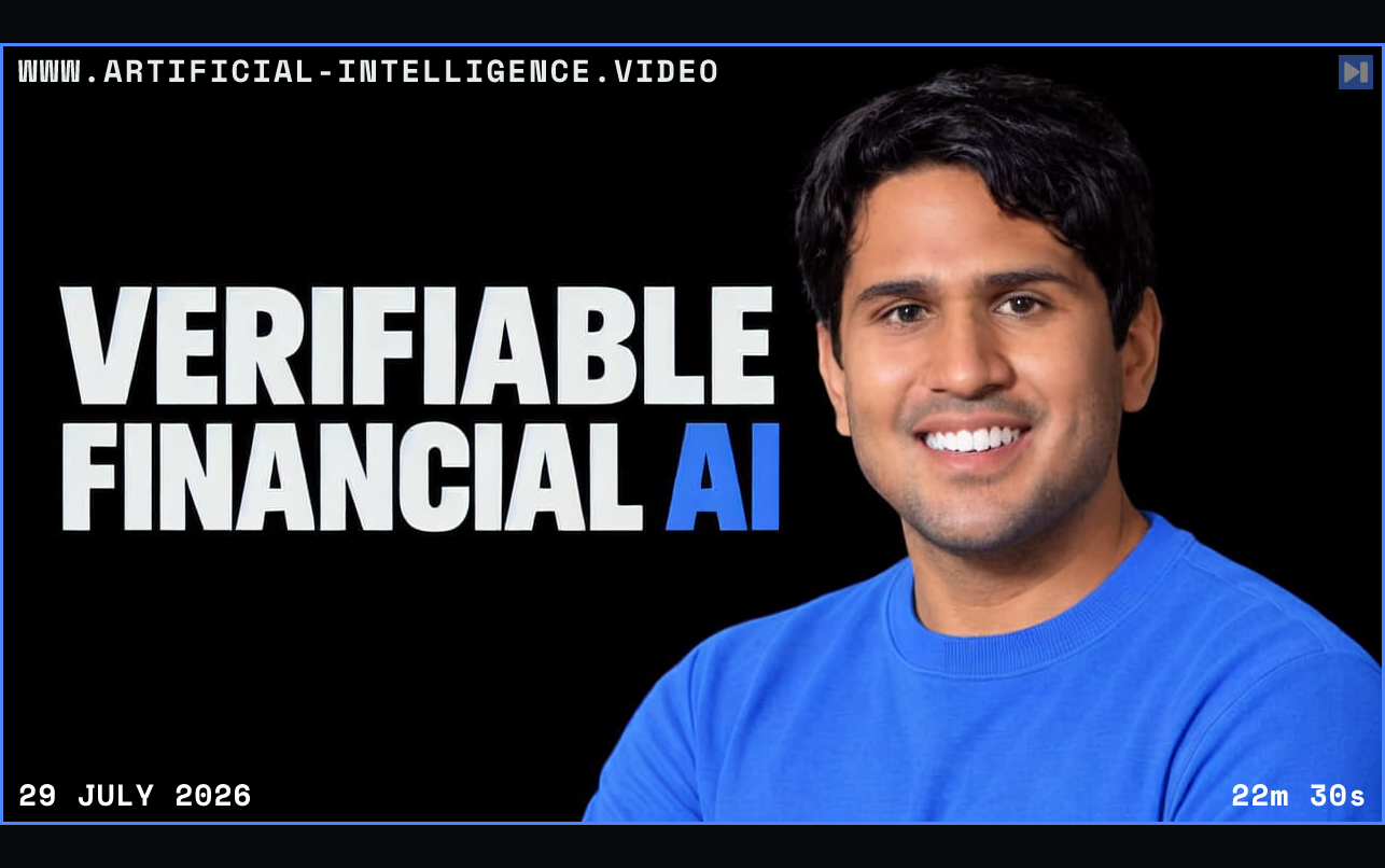 Vinoo Ganesh in a blue shirt beside the headline “VERIFIABLE FINANCIAL AI” on a black background. Framed in blue with WWW.ARTIFICIAL-INTELLIGENCE.VIDEO, 29 July 2026 and duration 22m 30s.