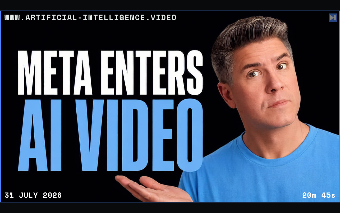 Tim Simmons beside the words Meta Enters AI Video Framed in blue with WWW.ARTIFICIAL-INTELLIGENCE.VIDEO, 31 July 2026 and duration 20m 45s.