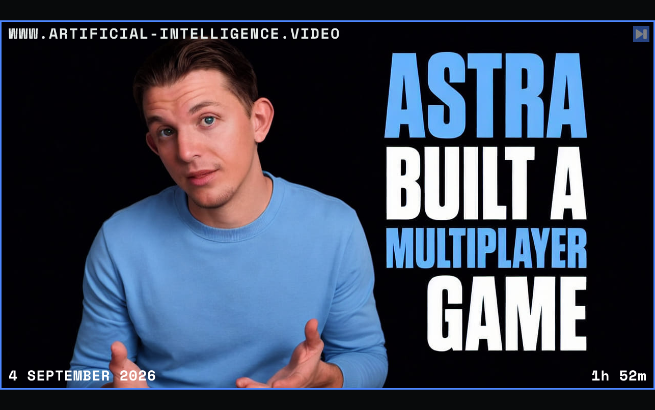Riley Brown beside the words Astra Built a Multiplayer Game Framed in blue with WWW.ARTIFICIAL-INTELLIGENCE.VIDEO, 4 September 2026 and duration 1h 52m.