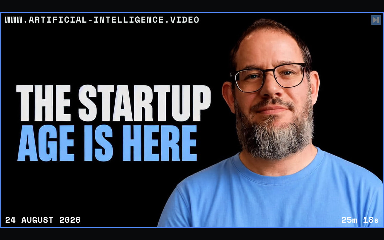 Nate B. Jones beside the words The Startup Age Is Here Framed in blue with WWW.ARTIFICIAL-INTELLIGENCE.VIDEO, 24 August 2026 and duration 25m 18s.