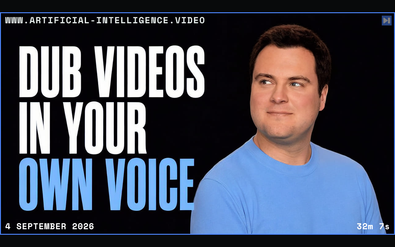 Bijan Bowen beside the headline Dub Videos in Your Own Voice Framed in blue with WWW.ARTIFICIAL-INTELLIGENCE.VIDEO, 4 September 2026 and duration 32m 7s.