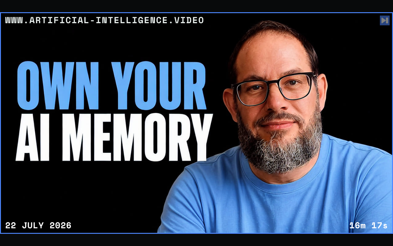 Nate B. Jones beside the headline Own Your AI Memory Framed in blue with WWW.ARTIFICIAL-INTELLIGENCE.VIDEO, 22 July 2026 and duration 16m 17s.