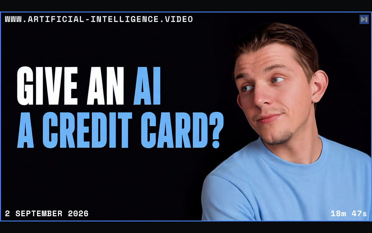 Riley Brown beside the words Give an AI a Credit Card? Framed in blue with WWW.ARTIFICIAL-INTELLIGENCE.VIDEO, 2 September 2026 and duration 18m 47s.