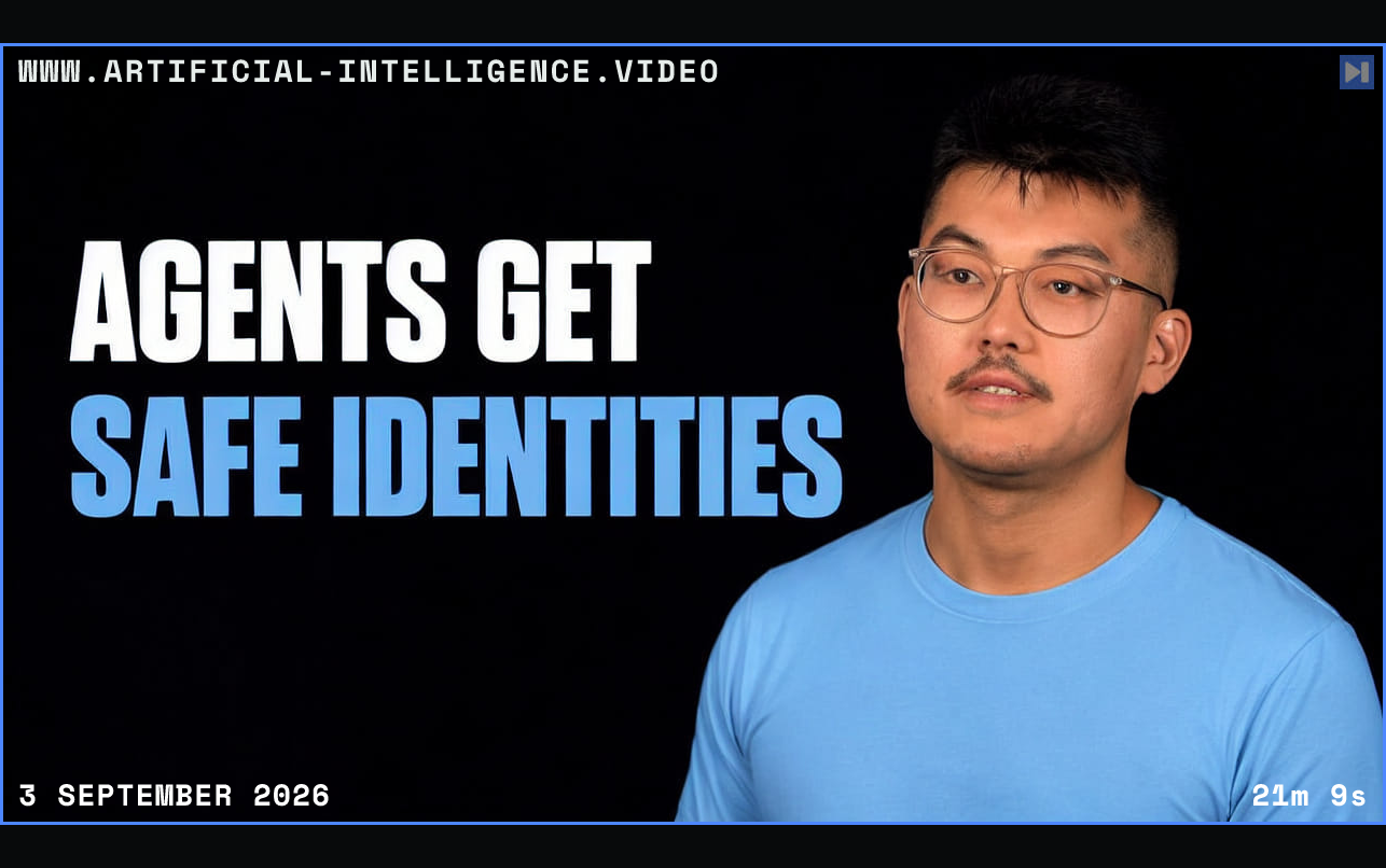 Shu Fang beside the headline Agents Get Safe Identities Framed in blue with WWW.ARTIFICIAL-INTELLIGENCE.VIDEO, 3 September 2026 and duration 21m 9s.