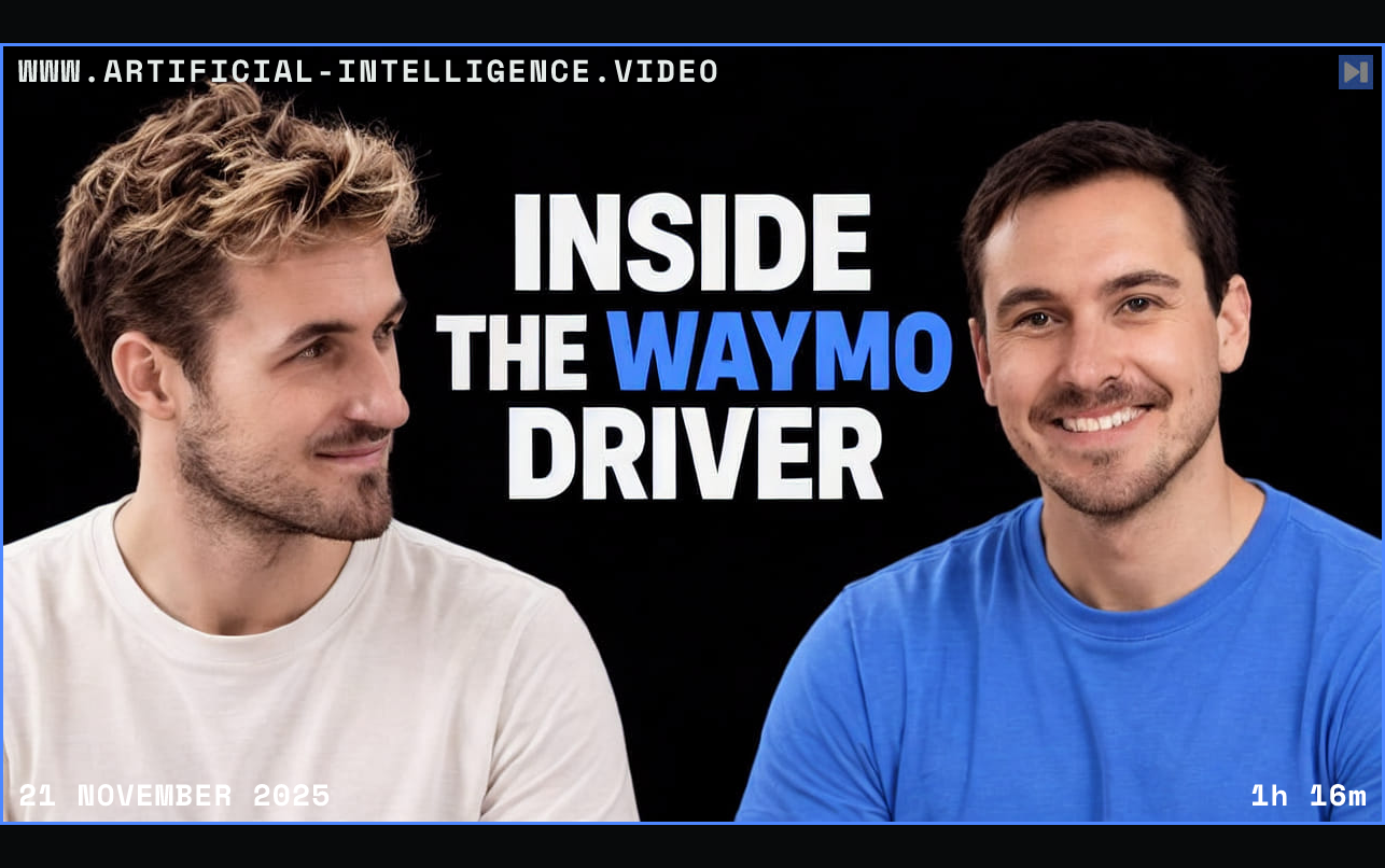 Pierce Freeman and Richard Diehl Martinez in blue and white tops against black, alongside the blue and white headline "INSIDE THE WAYMO DRIVER". Framed in blue with WWW.ARTIFICIAL-INTELLIGENCE.VIDEO, 21 November 2025 and duration 1h 16m.