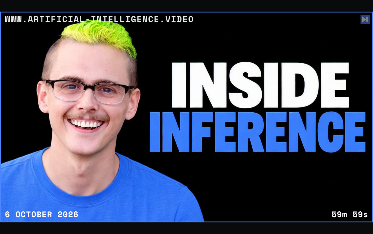 Charles Frye beside the headline Inside Inference on a black background. Framed in blue with WWW.ARTIFICIAL-INTELLIGENCE.VIDEO, 6 October 2026 and duration 59m 59s.