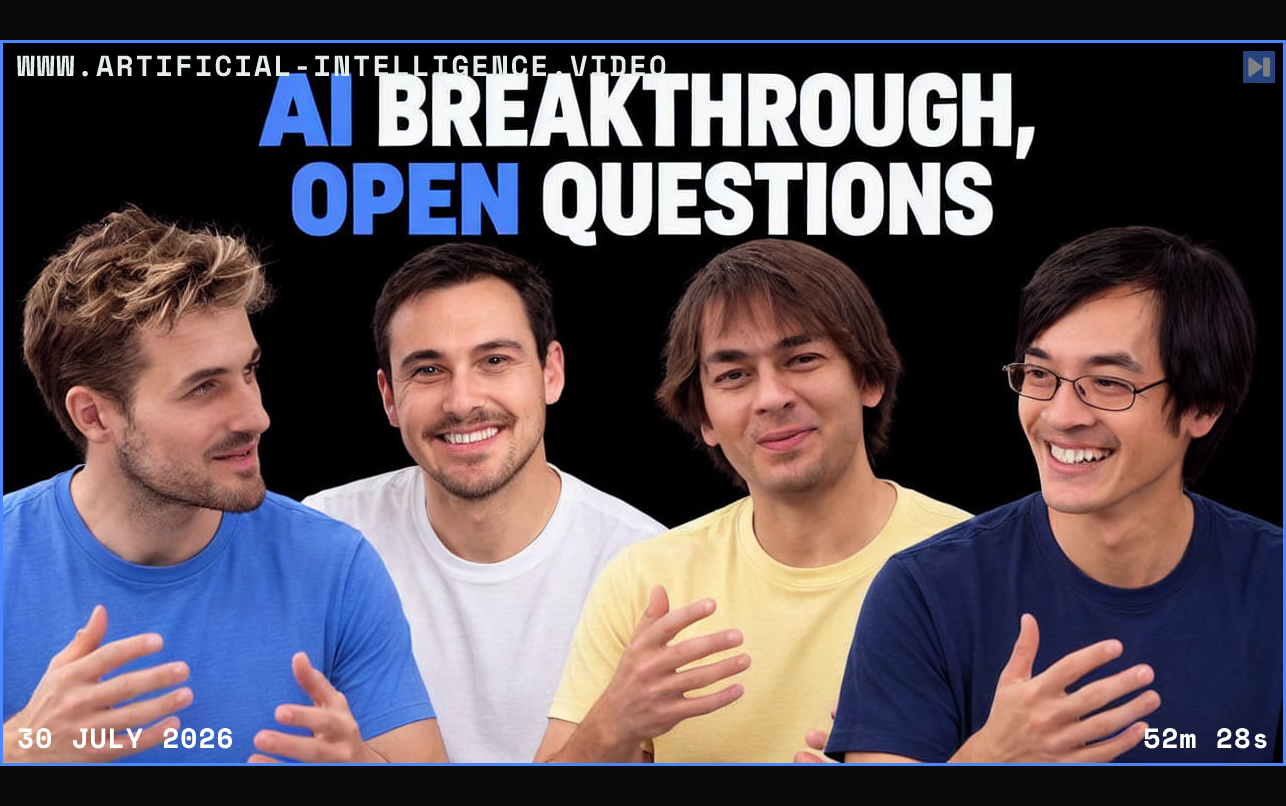 Pierce Freeman, Richard Diehl Martinez, Levent Alpöge, Terence Tao against black with the blue and white headline "AI BREAKTHROUGH, OPEN QUESTIONS". Framed in blue with WWW.ARTIFICIAL-INTELLIGENCE.VIDEO, 30 July 2026 and duration 52m 28s.
