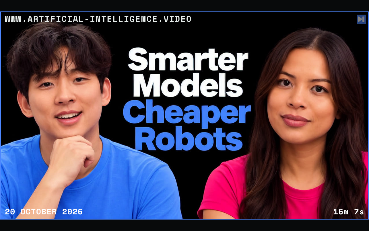 Joel Jang in blue rests a hand under his chin beside Sophia Dew in pink and the white and blue headline Smarter Models Cheaper Robots on black. Framed in blue with WWW.ARTIFICIAL-INTELLIGENCE.VIDEO, 20 October 2026 and duration 16m 7s.
