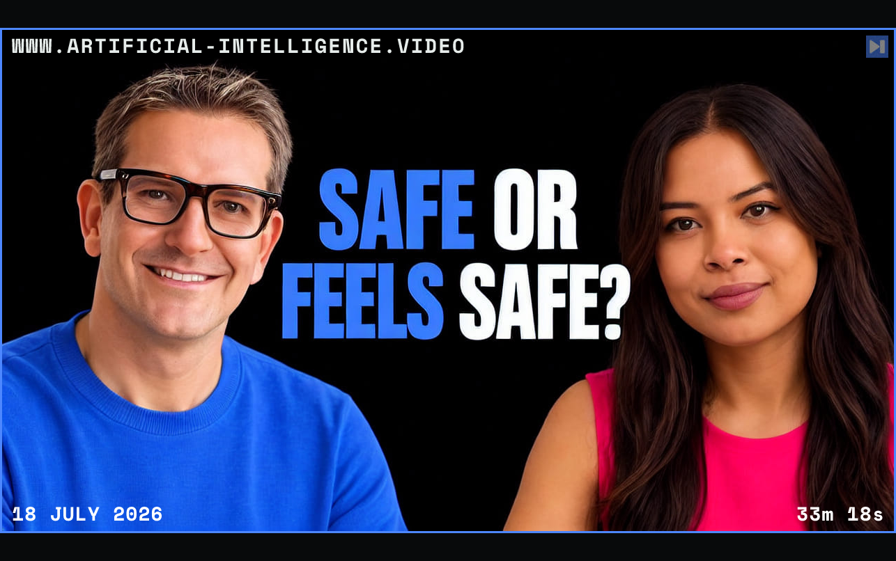 Jonathan Slotkin and Sophia Dew against a black background with the blue-and-white headline "SAFE OR FEELS SAFE?". Framed in blue with WWW.ARTIFICIAL-INTELLIGENCE.VIDEO, 18 July 2026 and duration 33m 18s.