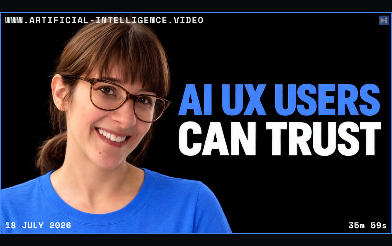 Kathryn Grayson Nanz in a photographic portrait on black beside the blue-and-white headline “AI UX USERS CAN TRUST”. Framed in blue with WWW.ARTIFICIAL-INTELLIGENCE.VIDEO, 18 July 2026 and duration 35m 59s.