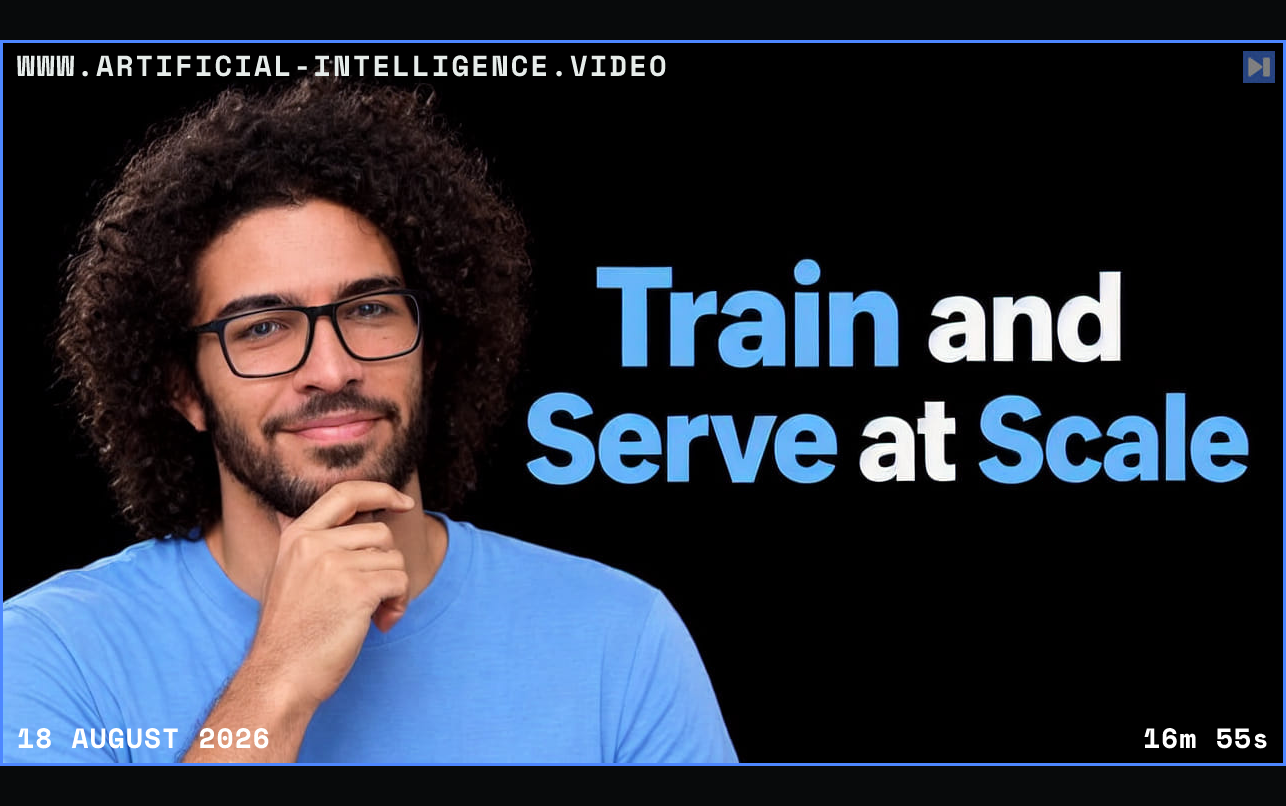 Portrait of Gabriel Jorge Menezes with the headline Train and Serve at Scale. Framed in blue with WWW.ARTIFICIAL-INTELLIGENCE.VIDEO, 18 August 2026 and duration 16m 55s.