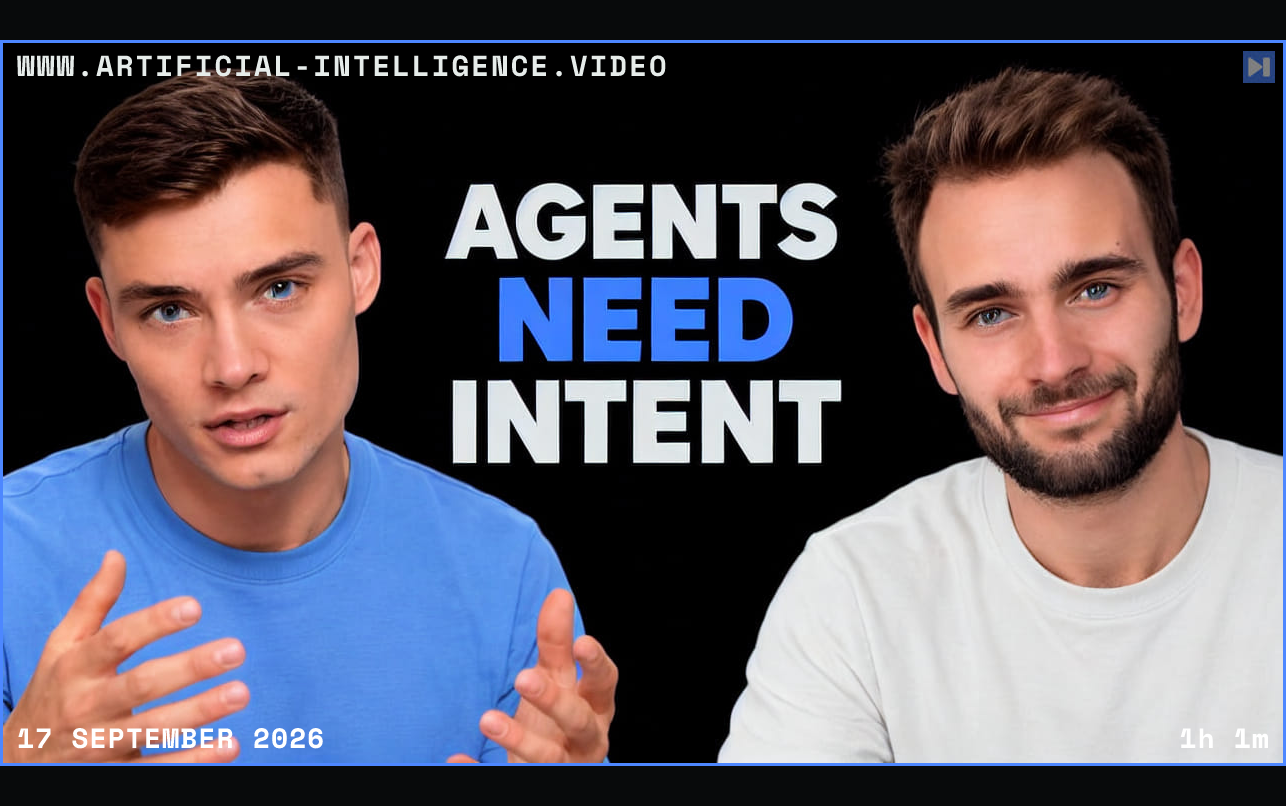 David Ondrej and Magnus Müller are shown beside the blue-and-white headline AGENTS NEED INTENT on a black background. Framed in blue with WWW.ARTIFICIAL-INTELLIGENCE.VIDEO, 17 September 2026 and duration 1h 1m.