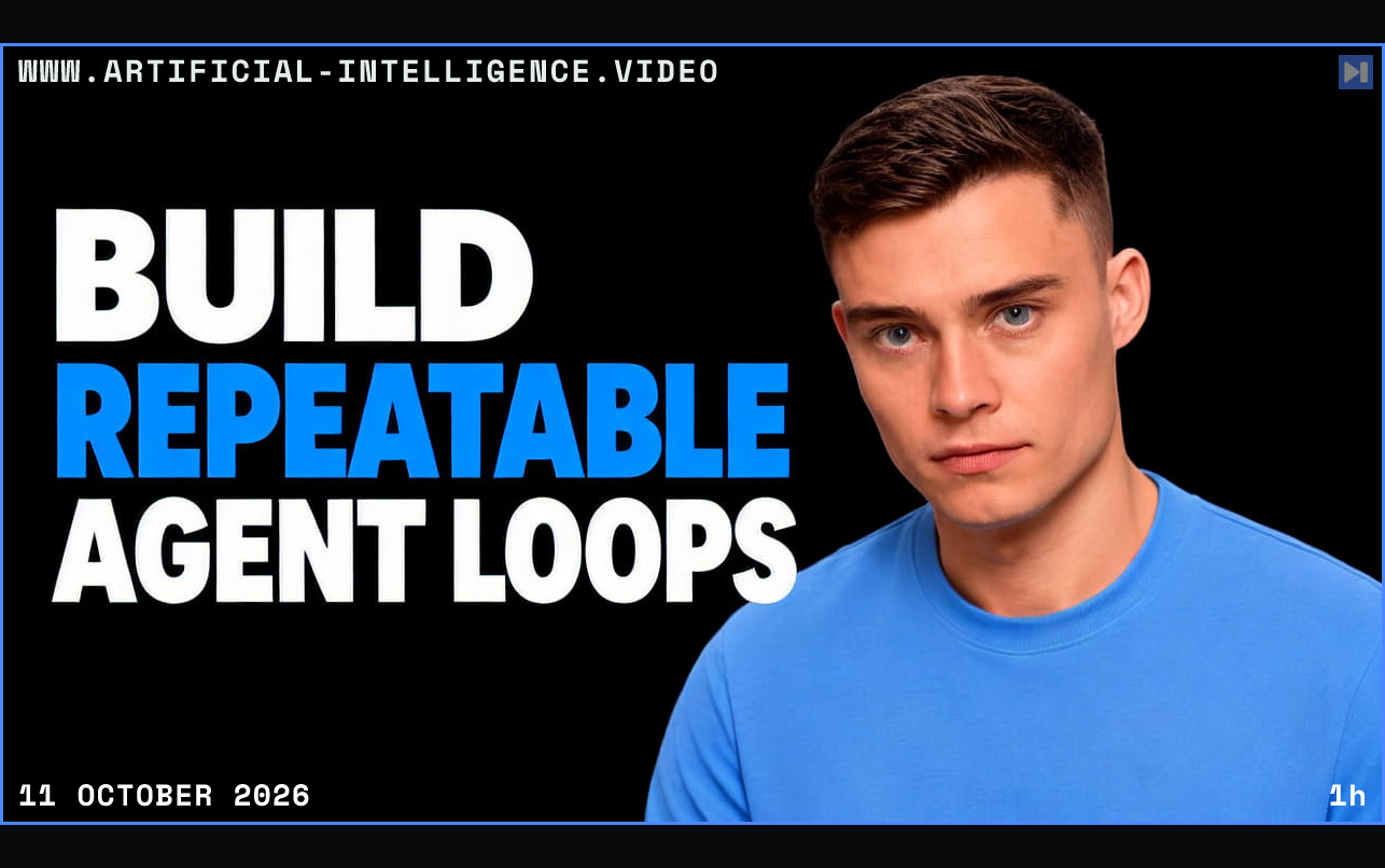 David Ondrej beside the blue and white headline BUILD REPEATABLE AGENT LOOPS against black. Framed in blue with WWW.ARTIFICIAL-INTELLIGENCE.VIDEO, 11 October 2026 and duration 1h.