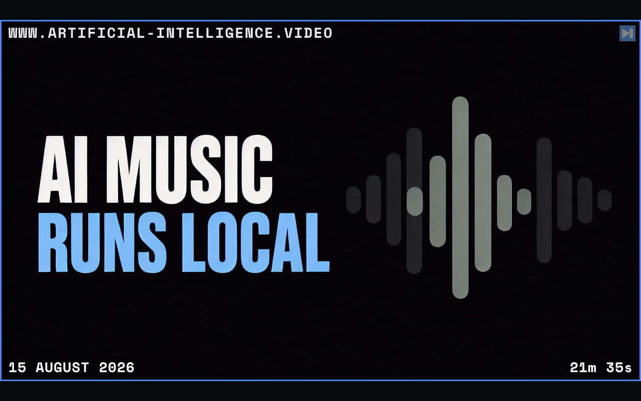 AI Music Runs Local headline beside an abstract audio waveform Framed in blue with WWW.ARTIFICIAL-INTELLIGENCE.VIDEO, 15 August 2026 and duration 21m 35s.