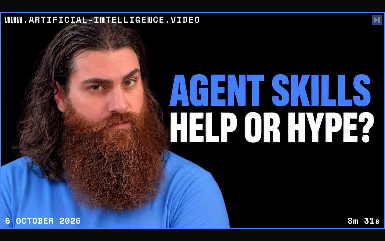 Mo Bitar beside the blue and white headline “AGENT SKILLS - HELP OR HYPE?” on a black background. Framed in blue with WWW.ARTIFICIAL-INTELLIGENCE.VIDEO, 6 October 2026 and duration 8m 31s.