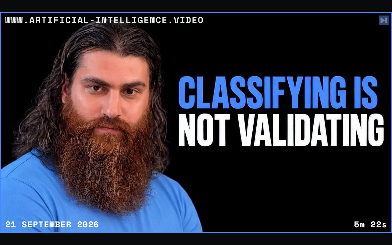 Mo Bitar with long hair and a full beard, wearing blue, beside the blue-and-white headline “CLASSIFYING IS NOT VALIDATING” on black. Framed in blue with WWW.ARTIFICIAL-INTELLIGENCE.VIDEO, 21 September 2026 and duration 5m 22s.