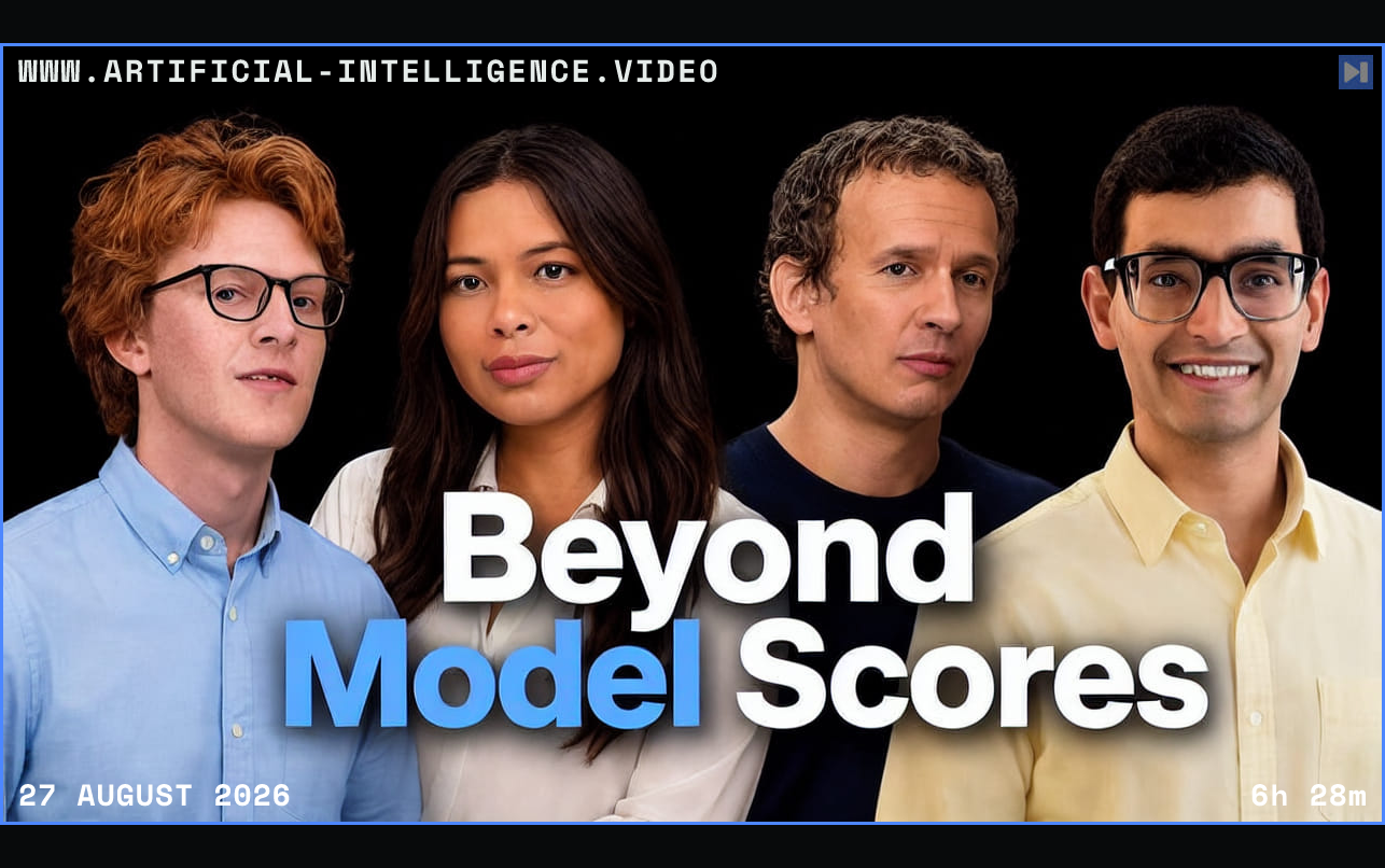 MTS hosts and featured interview guests beside the headline Beyond Model Scores Framed in blue with WWW.ARTIFICIAL-INTELLIGENCE.VIDEO, 27 August 2026 and duration 6h 28m.