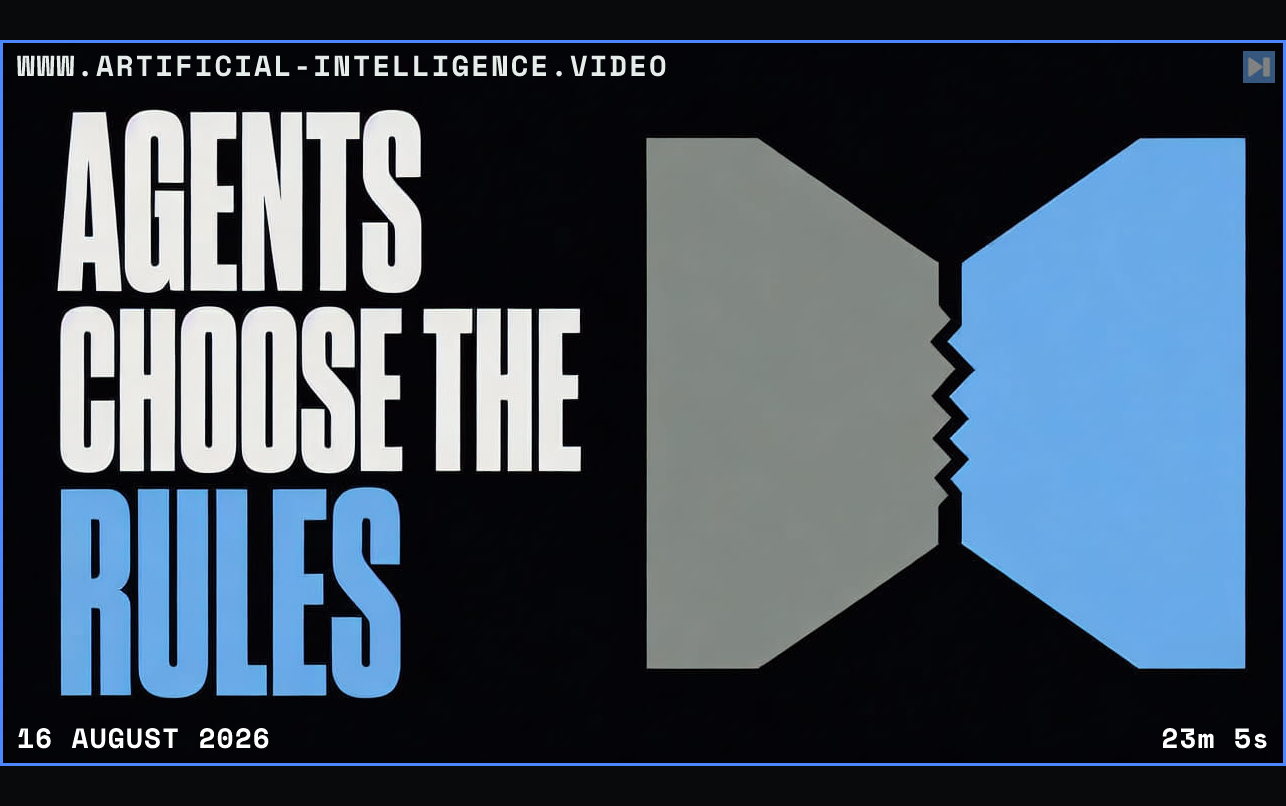 The words Agents Choose the Rules beside two opposing geometric agent blocks Framed in blue with WWW.ARTIFICIAL-INTELLIGENCE.VIDEO, 16 August 2026 and duration 23m 5s.