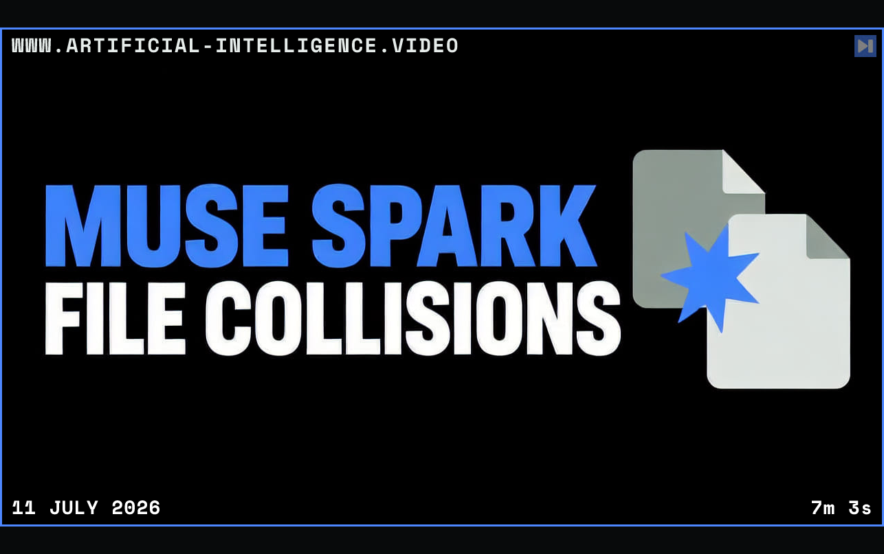 Flat overlapping-file illustration on a black background with the blue and white headline "MUSE SPARK FILE COLLISIONS". Framed in blue with WWW.ARTIFICIAL-INTELLIGENCE.VIDEO, 11 July 2026 and duration 7m 3s.