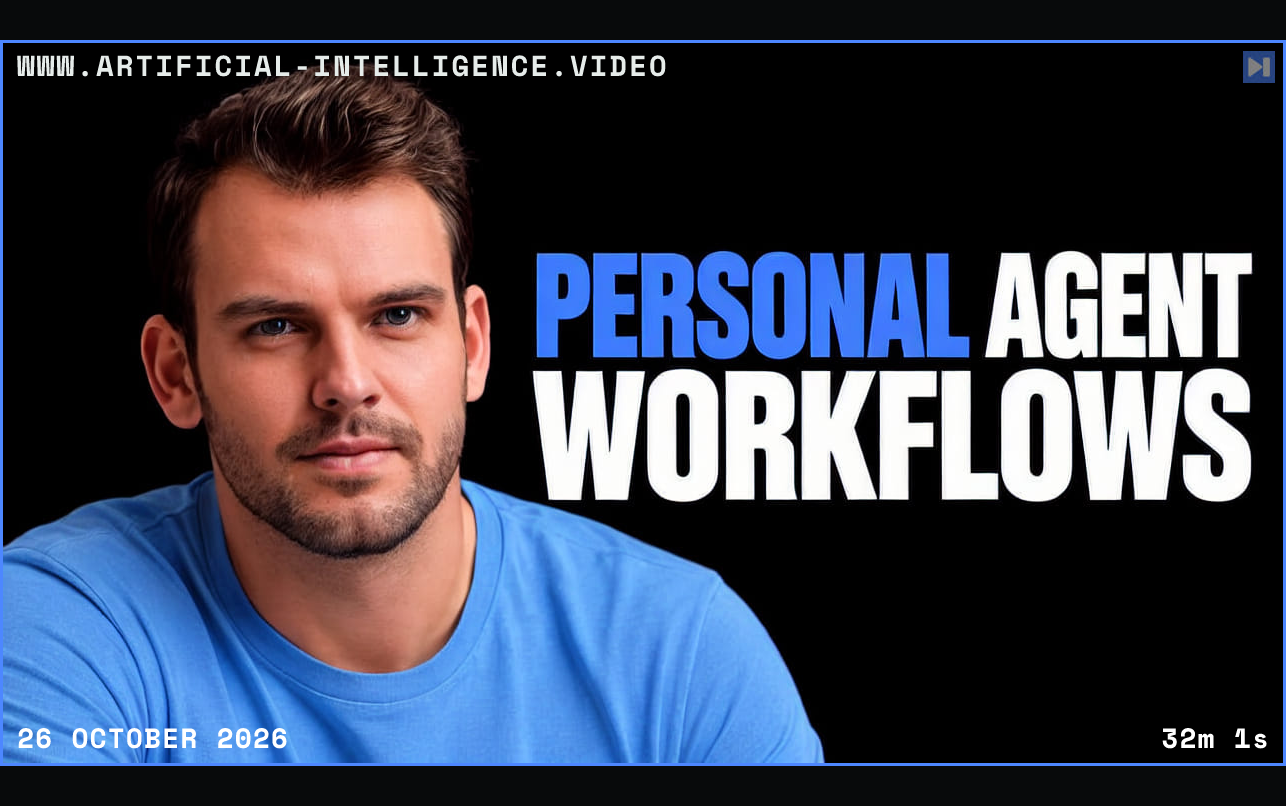 Nathaniel Whittemore against black beside the blue and white headline “PERSONAL AGENT WORKFLOWS”. Framed in blue with WWW.ARTIFICIAL-INTELLIGENCE.VIDEO, 26 October 2026 and duration 32m 1s.