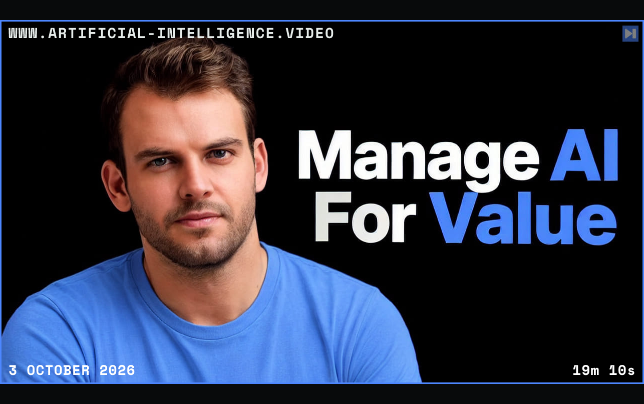 Nathaniel Whittemore beside the blue and white headline Manage AI For Value on black. Framed in blue with WWW.ARTIFICIAL-INTELLIGENCE.VIDEO, 3 October 2026 and duration 19m 10s.