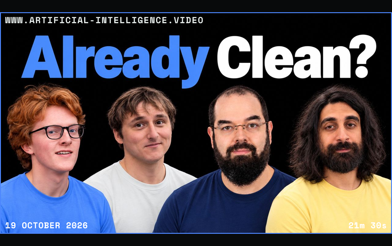 Theo Jaffee, Nick Cammarata, Eliezer Yudkowsky and Ronny Fernandez against black beside the headline Already Clean?. Framed in blue with WWW.ARTIFICIAL-INTELLIGENCE.VIDEO, 19 October 2026 and duration 21m 30s.