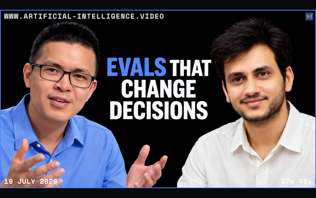 Nick Ung in blue and Akshay Sharma in off-white beside the blue and white headline Evals That Change Decisions on black. Framed in blue with WWW.ARTIFICIAL-INTELLIGENCE.VIDEO, 19 July 2026 and duration 37m 45s.